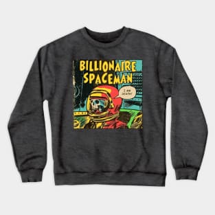 Billionaire Spaceman Crewneck Sweatshirt